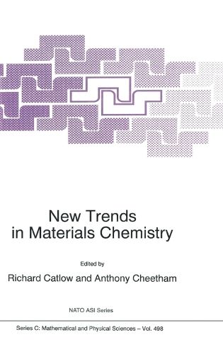 New Trends in Materials Chemistry: Proceedings of the NATO Advanced Study Institute, Il Ciocco, Lucca, Italy