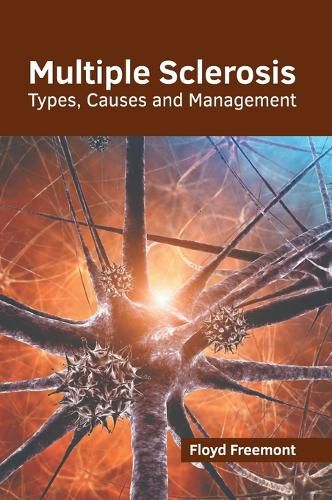 Cover image for Multiple Sclerosis: Types, Causes and Management