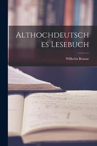 Cover image for Althochdeutsches Lesebuch