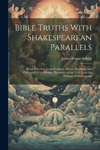 Cover image for Bible Truths With Shakespearean Parallels