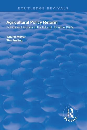 Cover image for Agricultural Policy Reform: Politics and Process in the EU and US in the 1990s