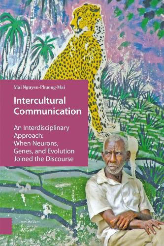 Cover image for Intercultural Communication: An Interdisciplinary Approach: When Neurons, Genes, and Evolution Joined the Discourse