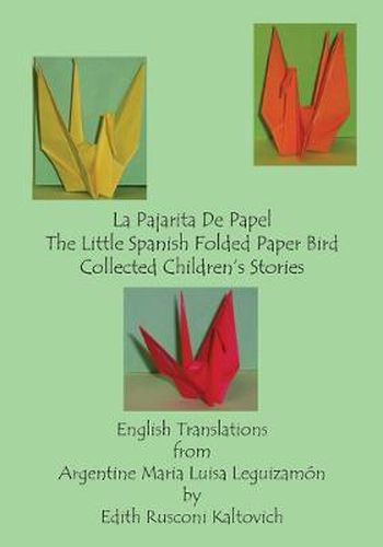 Cover image for La Pajarita De Papel The Little Spanish Folded Paper Bird: Collected Children's Stories