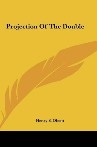 Projection of the Double Projection of the Double