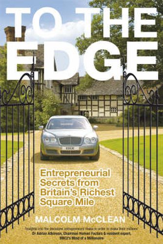 To the Edge: Entrepreneurial Secrets from Britain's Richest Square Mile