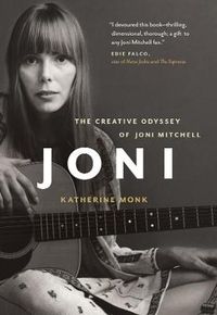 Cover image for Joni: The Creative Odyssey of Joni Mitchell