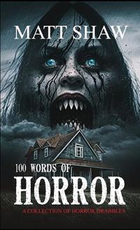Cover image for 100 Words of Horror
