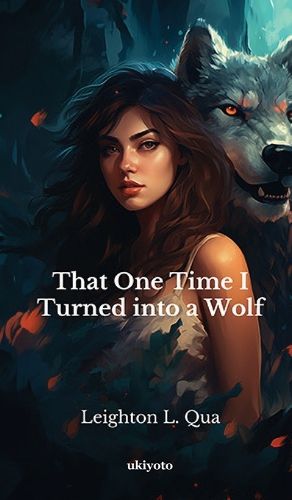 Cover image for That One Time I Turned into a Wolf (EditionEdition 2)