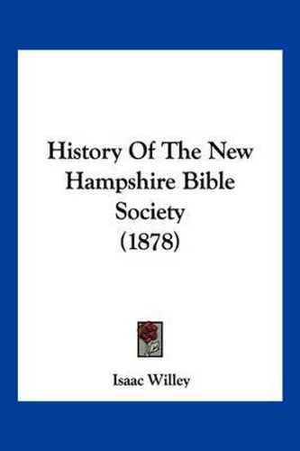 Cover image for History of the New Hampshire Bible Society (1878)