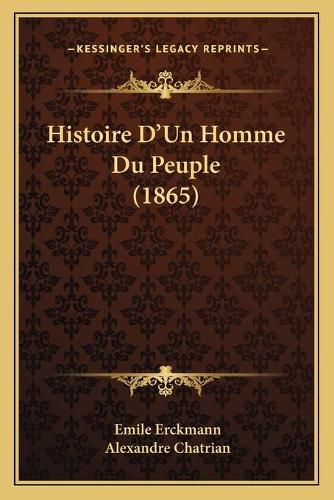 Histoire D'Un Homme Du Peuple (1865)