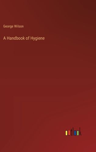 Cover image for A Handbook of Hygiene