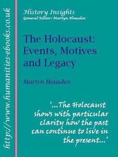 Cover image for The Holocaust: Events, Motives and Legacy