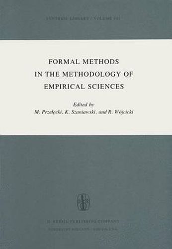 Cover image for Formal Methods in the Methodology of Empirical Sciences: Proceedings of the Conference for Formal Methods in the Methodology of Empirical Sciences, Warsaw, June 17-21, 1974