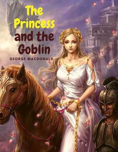 Cover image for The Princess and the Goblin