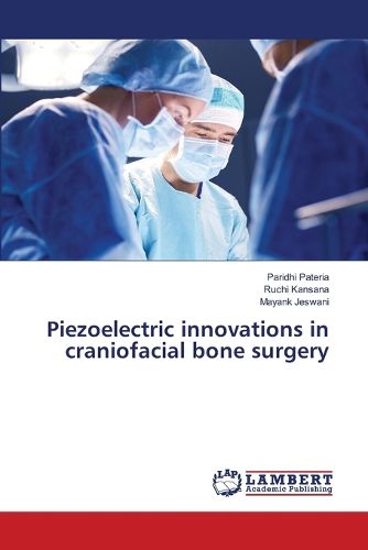 Cover image for Piezoelectric innovations in craniofacial bone surgery