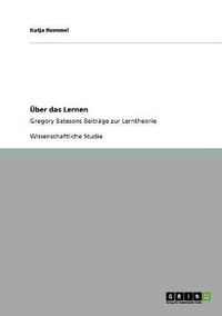 Cover image for UEber das Lernen: Gregory Batesons Beitrage zur Lerntheorie