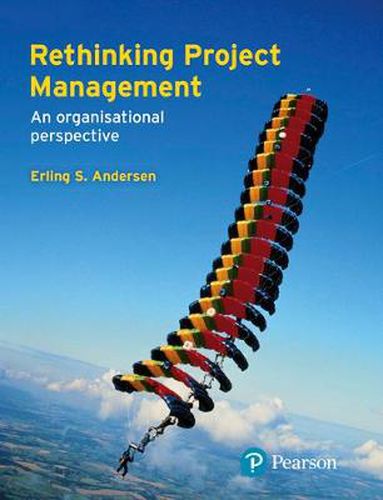 Cover image for Rethinking Project Management: An Organisational Perspective