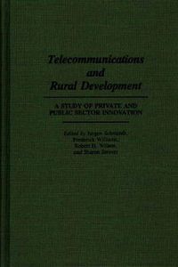 Cover image for Telecommunications and Rural Development: A Study of Private and Public Sector Innovation