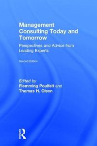 Cover image for Management Consulting Today and Tomorrow: Perspectives and Advice from Leading Experts