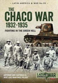 Cover image for The Chaco War, 1932-1935: Fighting in Green Hell