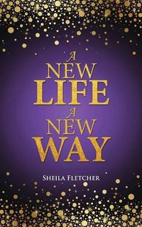 Cover image for A New Life A New Way
