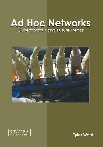 Cover image for Ad Hoc Networks: Current Status and Future Trends