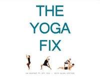 Cover image for The Yoga Fix: Harmonizing the Relationship Between Yoga and Modern Movement