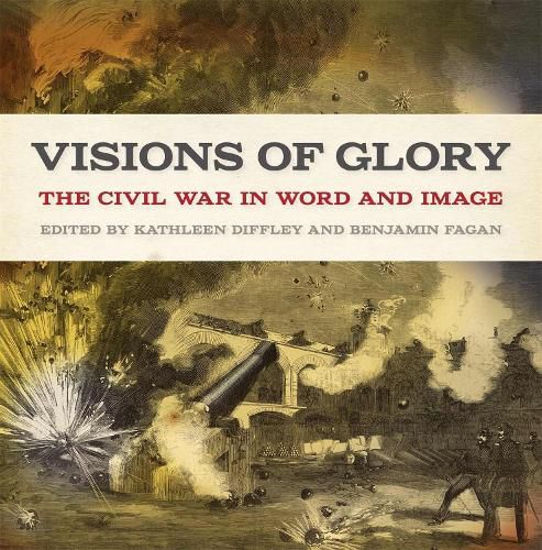 Visions of Glory: The Civil War in Word and Image