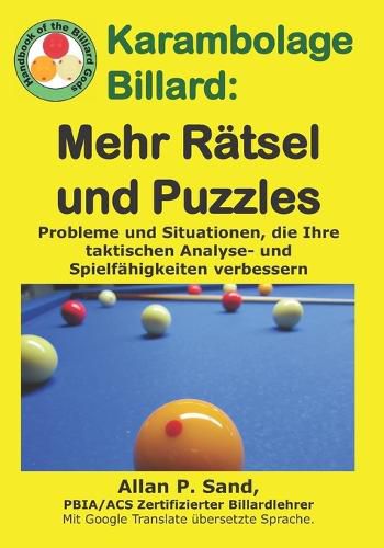 Cover image for Karambolage Billard - Mehr R tsel Und Puzzles: Probleme Und Situationen, Die Ihre Taktischen Analyse- Und Spielf higkeiten Verbessern