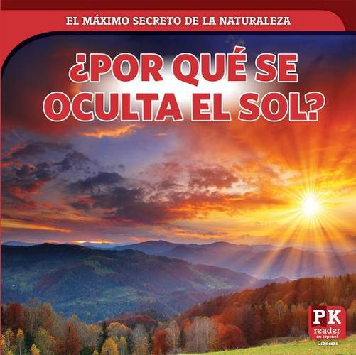 Cover image for ?Por Que Se Oculta El Sol? (Why the Sun Sets)