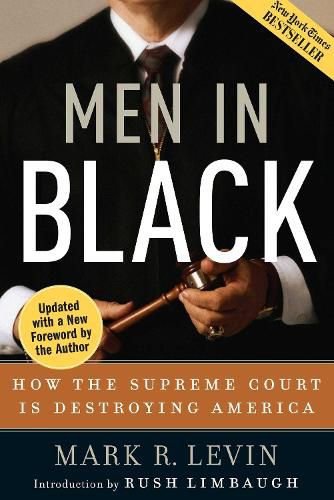 Cover image for Men in Black: How the Supreme Court Is Destroying America