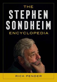 Cover image for The Stephen Sondheim Encyclopedia
