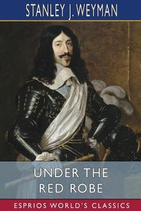 Cover image for Under the Red Robe (Esprios Classics)