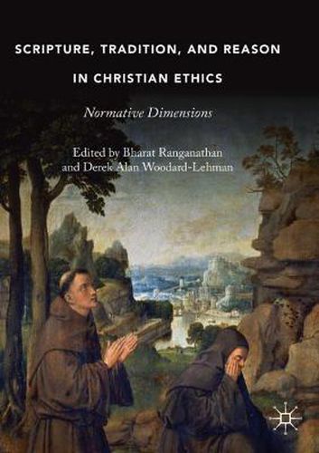 Cover image for Scripture, Tradition, and Reason in Christian Ethics: Normative Dimensions
