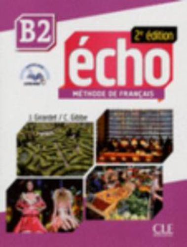 Echo 2e edition (2013): Livre de l'eleve + CD-audio B2