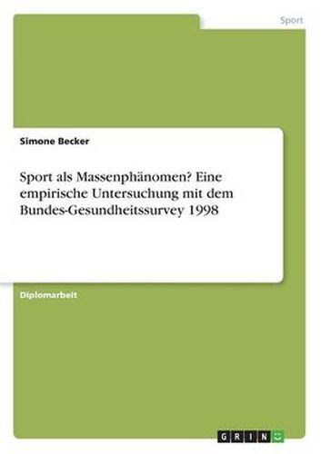 Cover image for Sport als Massenphanomen? Eine empirische Untersuchung mit dem Bundes-Gesundheitssurvey 1998