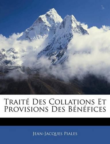 Cover image for Traite Des Collations Et Provisions Des Benefices