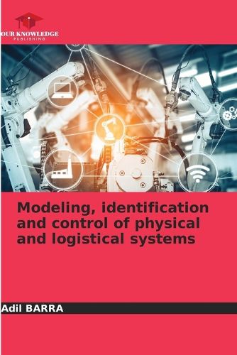 Cover image for Modeling, identification and control of physical and logistical systems