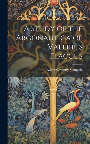 Cover image for A Study of the Argonautica of Valerius Flaccus