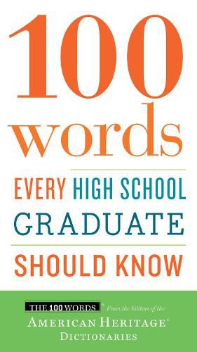 Cover image for 100 Words Every High School Graduate Should Know