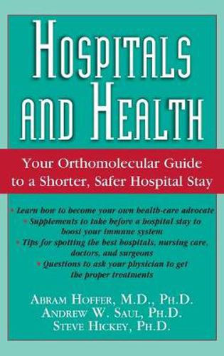 Cover image for Hospitals and Health: Your Orthomolecular Guide to a Shorter, Safer Hospital Stay