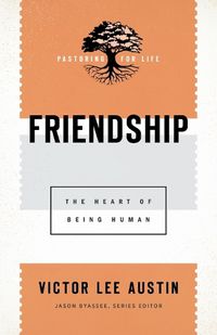 Cover image for Friendship - The Heart of Being Human