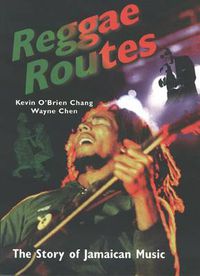 Cover image for Reggae Routes: The Story of Jamaican Music