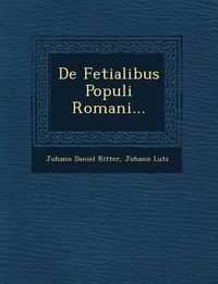 Cover image for de Fetialibus Populi Romani...