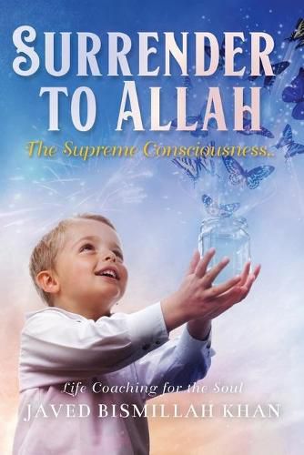 Cover image for Surrender to Allah: The Supreme Consciousness