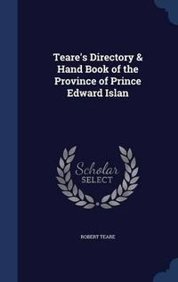 Cover image for Teare's Directory & Hand Book of the Province of Prince Edward Islan