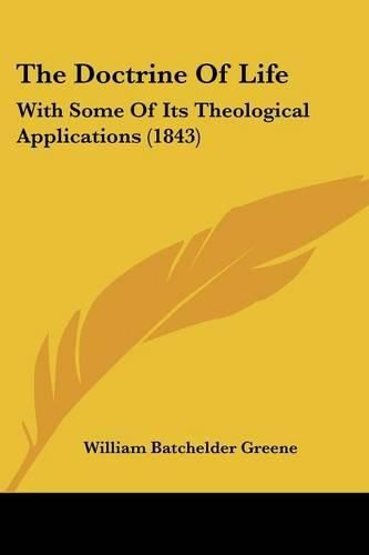 The Doctrine of Life: With Some of Its Theological Applications (1843)