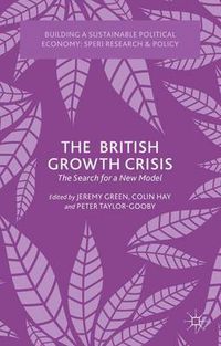 Cover image for The British Growth Crisis: The Search for a New Model