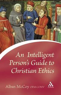 Cover image for An Intelligent Person's Guide to Christian Ethics