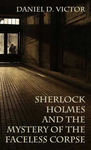 Cover image for Sherlock Holmes and the Mystery of The Faceless Corpse